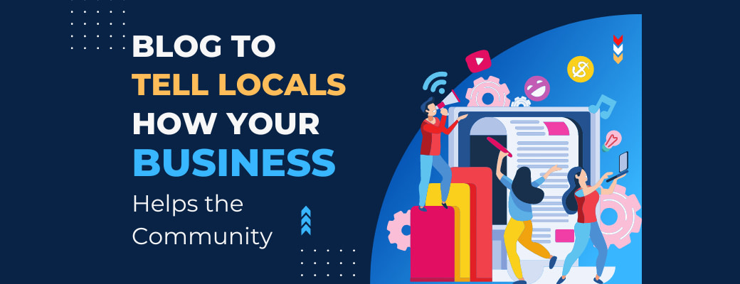 blog-to-tell-locals-how-your-business-helps-the-community