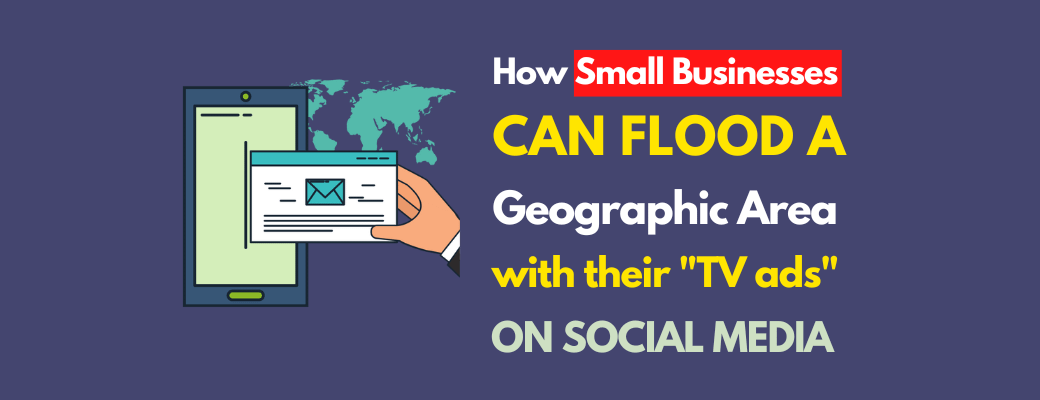 how-small-businesses-can-flood-a-geographic-area-with-their-tv-ads-on-social-media