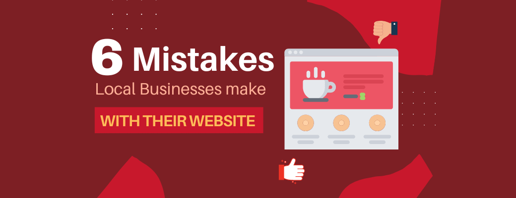 6-mistakes-local-businesses-make-with-their-website