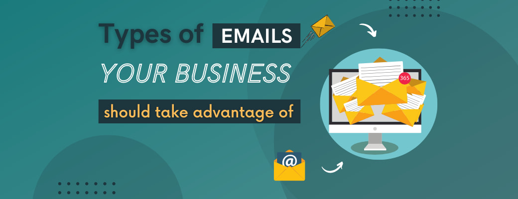 types-of-emails-your-business-should-take-advantage-of