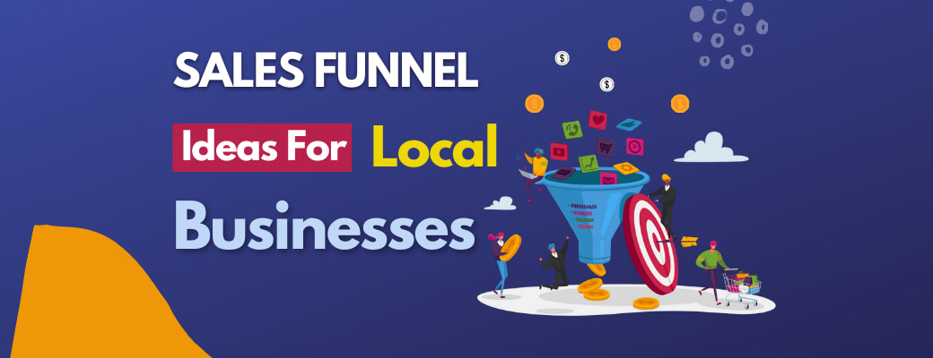 sales-funnel-ideas-for-local-businesses