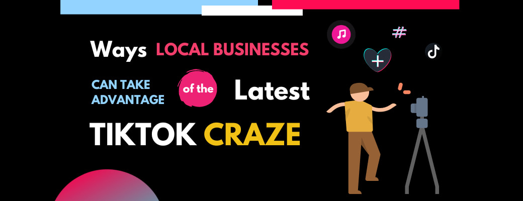 ways-local-businesses-can-take-advantage-of-the-latest-tiktok-craze