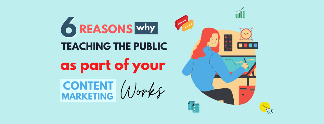 6-reasons-teaching-the-public-as-part-of-your-content-marketing-works