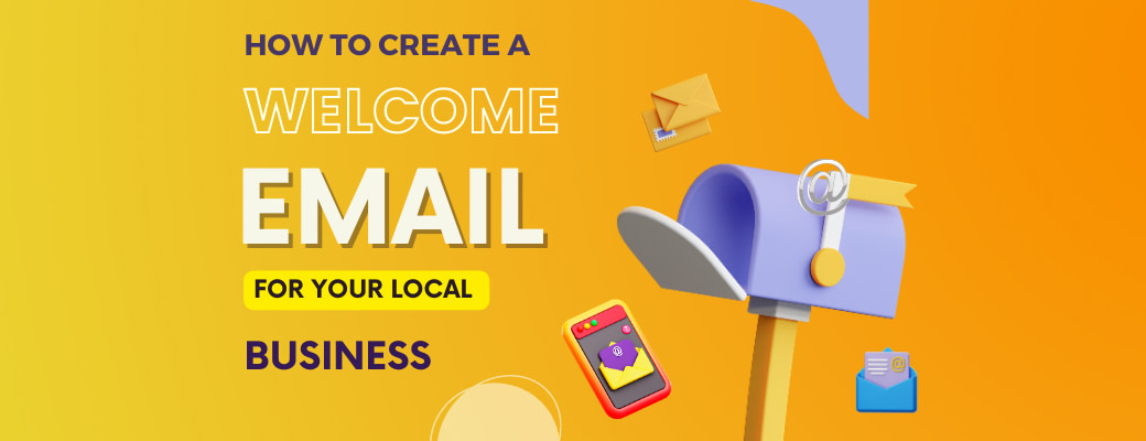 how-to-create-a-welcome-email-for-your-local-business