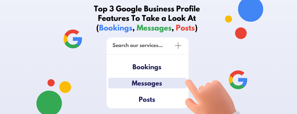 top-3-google-business-profile-features-to-take-a-look-at-bookings-messages-posts