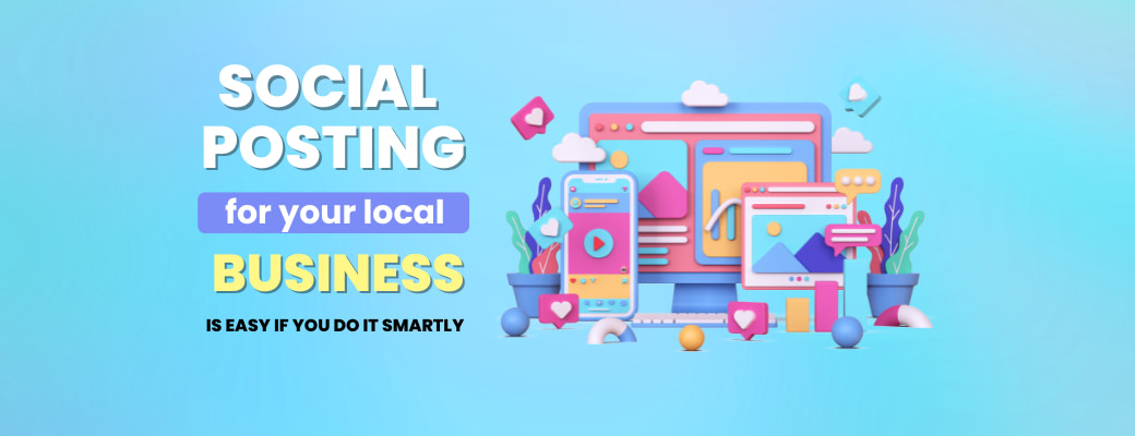 social-posting-for-your-local-business-is-easy-if-you-do-it-smarty