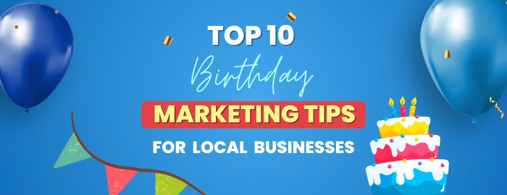 top-10-birthday-marketing-tips-for-local-businesses