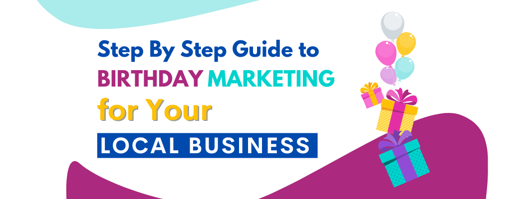 step-by-step-guide-to-birthday-marketing-for-your-local-business