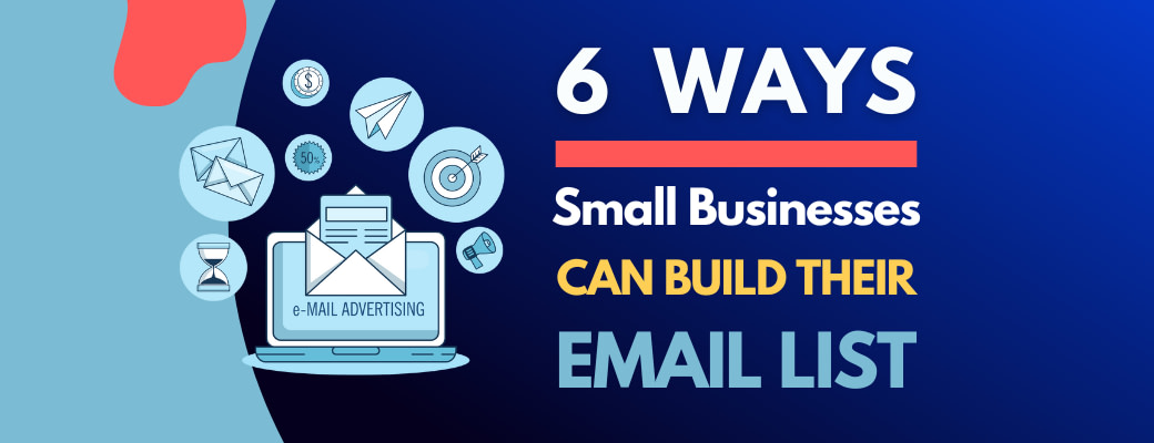 6-ways-small-businesses-can-build-their-email-list
