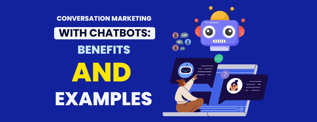 conversational-marketing-with-chatbots-benefits-and-examples