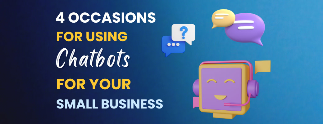 4-occasions-for-using-chatbots-for-your-small-business