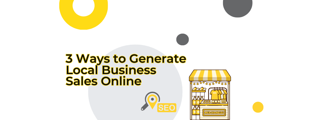 3-ways-to-generate-local-business-sales-online