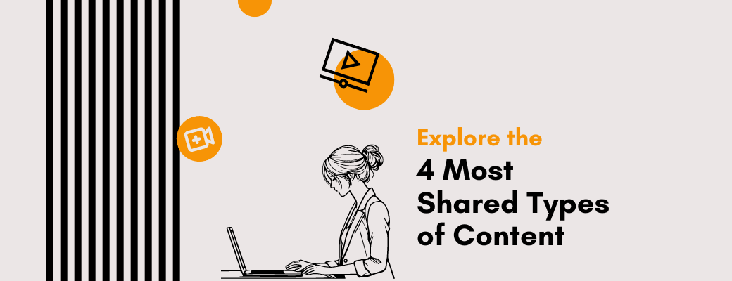 explore-the-4-most-shared-types-of-content