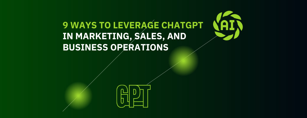 9-ways-to-leverage-chatgpt-in-marketing-sales-and-small-business-operations