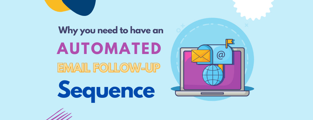 Create A Successful Automated Email Follow-up Sequence | Email Automation